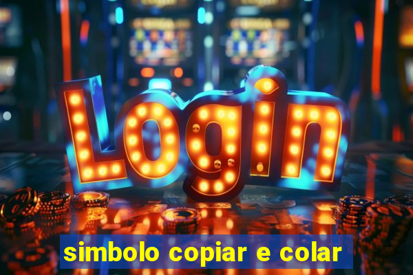 simbolo copiar e colar